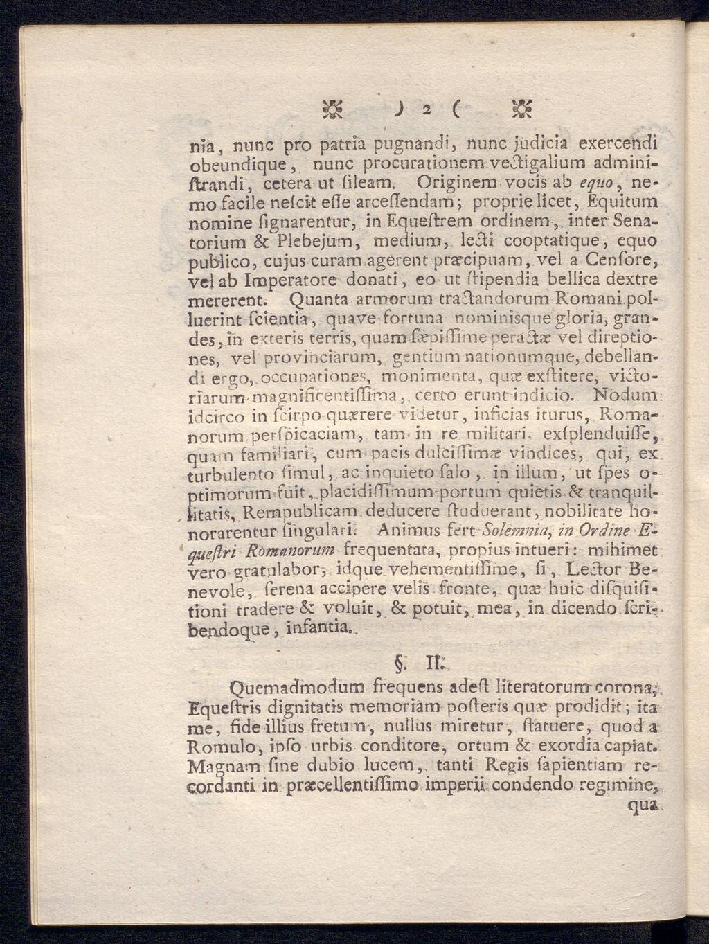 & J 2 C & nia, nunc pro patria pugnandi, nunc judicia exercendi obeundique, nunc procurationem vecbgalium adminiitrandi, cetera ut iileam.