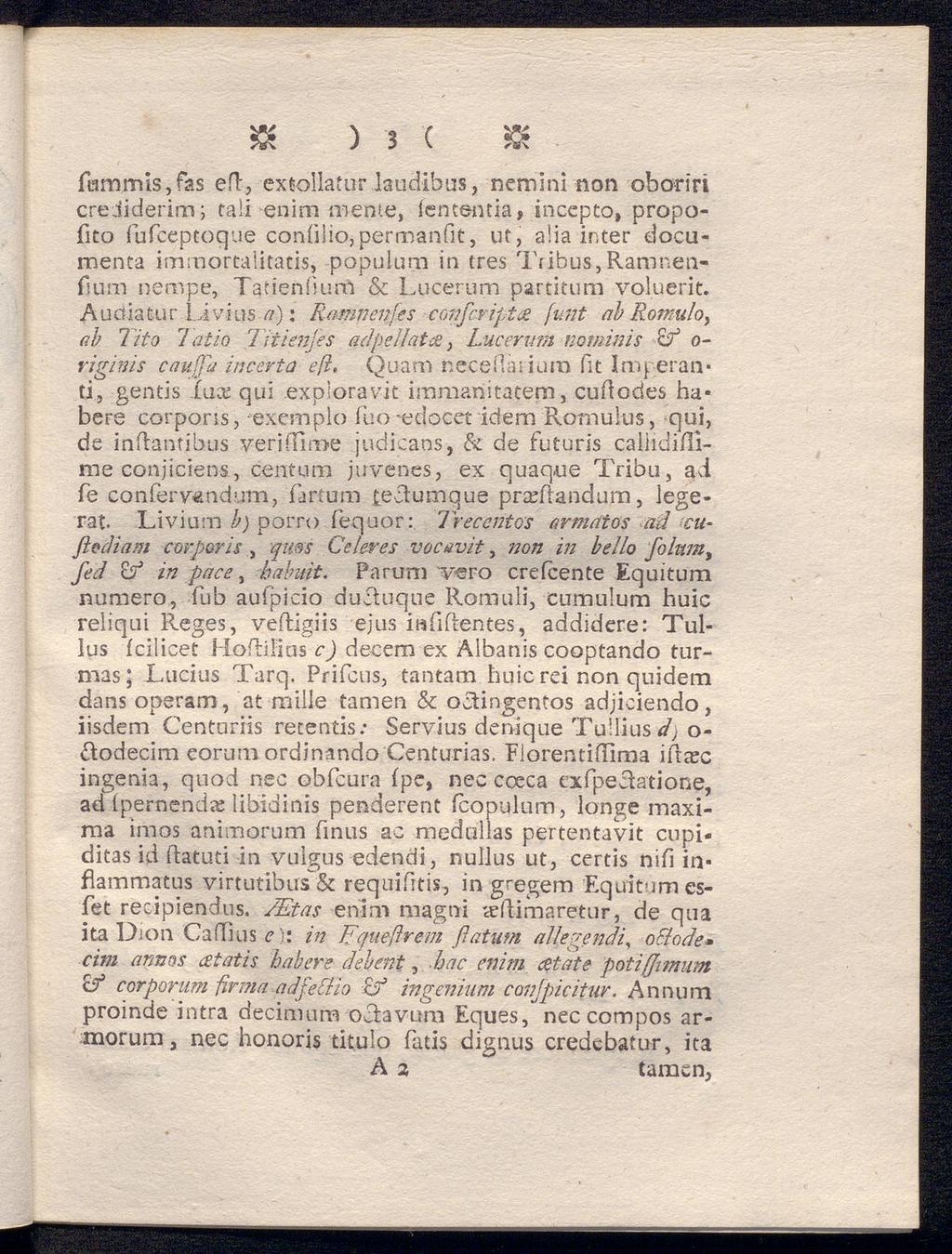 κ ) 3 ( : fömrnis,fas eft, extollatur laudibus, nemini non oboriri crediderim; taii enim meme, iententia, inccpto, iito propo- fufcepcoque coniilio,permanfit, ut, alia inter documenta immortalitatis,