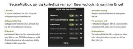 Avsändaren får ett kvitto på tidpunkt när meddelandet öppnats. Avsändaren kan sedan välja om meddelandet ska raderas, vara omöjligt att vidarebefordra eller/och tas bort efter ett visst datum.