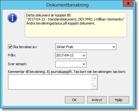 Dokumentbevakning Påminnelse om borttagning från bevakning När du skapar ett nytt kopplat dokument, eller ändrar i ett befintligt, kan PMO