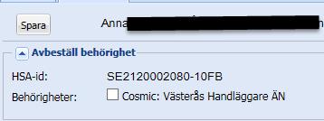 Om en person har flera olika Cosmicbehörigheter och en/några av dessa ska tas bort kan ni avbeställa dessa i HSA. Detsamma gäller om personen ska ha en annan behörighet än den som personen har idag.