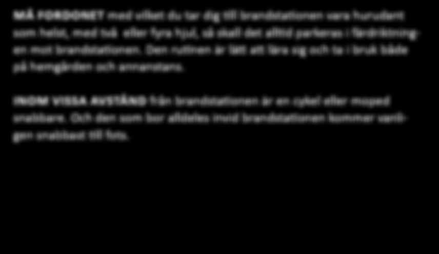Den rutinen är lätt att lära sig och ta i bruk både på hemgården och annanstans.