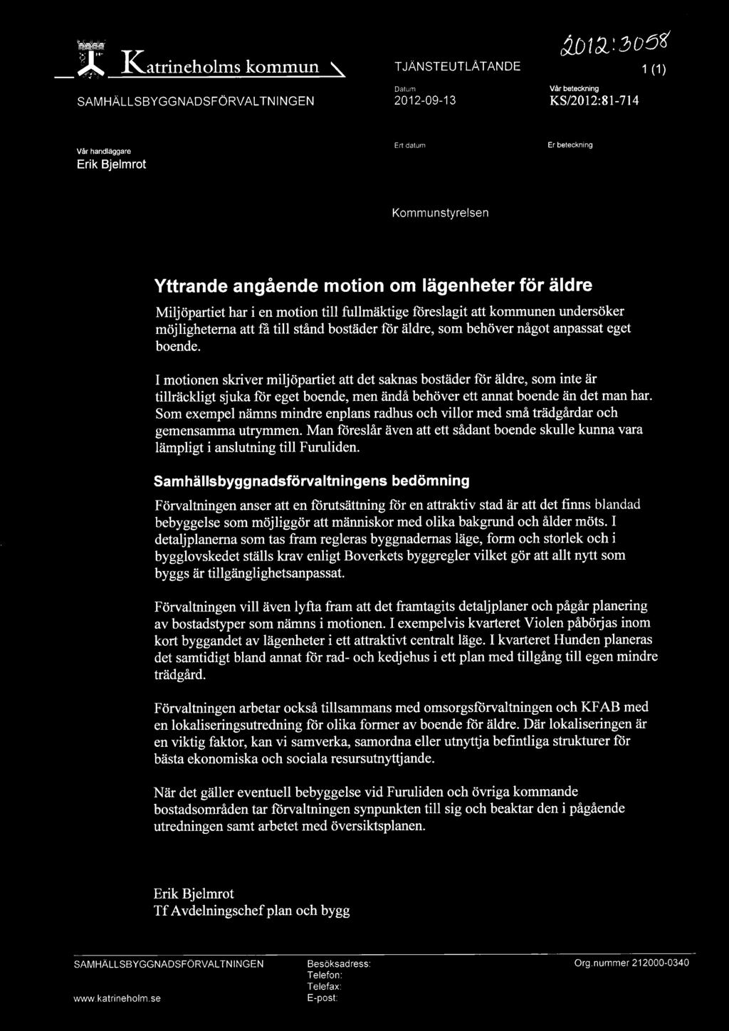 som behöver något anpassat eget boende.