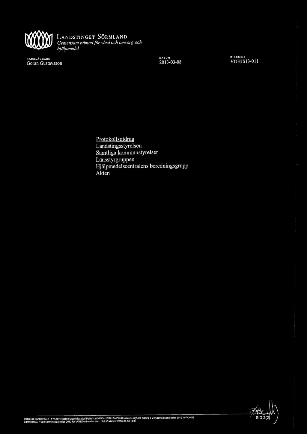 beredningsgrupp Akten ORG NR 232100-0032 ~ Y:WIIa+ProcesserlAdministrationWoliiiskt stddivohjs@013\vohj6 N2mndenK2) OB mars$