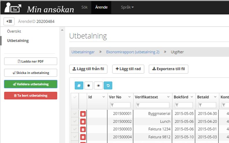 Validera och skicka in utbetalningsansökan En ansökan kan valideras