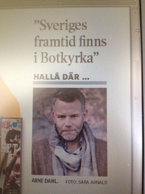 Sveriges framtid finns i Botkyrka Ur Södra Sidan 11/5 2013 Arne Dahl, pseudonym för Jan Arnald, författare. Varför bor huvudpersonen i dina böcker i Norsborg?