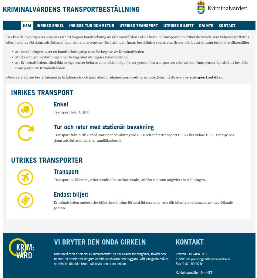 Nationella transportenheten MANUAL FÖR BEGÄRAN OM HANDRÄCKNING FRÅN NTE 1 (9) Manual för begäran om handräckning från NTE via webbportal, Inrikes uppdrag 1.