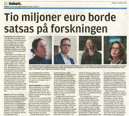 Långsiktig satsning på forskning förespråkas i debattartikel Det behövs en medveten och långsiktig satsning på att utveckla strukturerna för forskning och projektutveckling på Åland, menar Sia