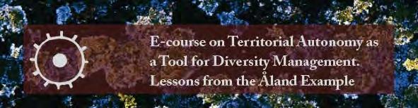 cooperation with Åland Open University. (Territorial Autonomy as a Tool for Diversity Management: Lessons from the Åland Example).