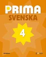 SVENSKA Fortbildar du dig inom Läslyftet? Då passar Prima svenska dig! BASLÄROMEDEL F 6 Gör alla till stjärnor! Nyhet!