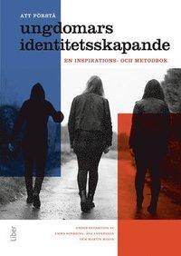 Att förstå ungdomars identitetsskapande : en inspirations- och metodbok PDF ladda ner LADDA NER LÄSA Beskrivning Författare: Emma Sorbring.