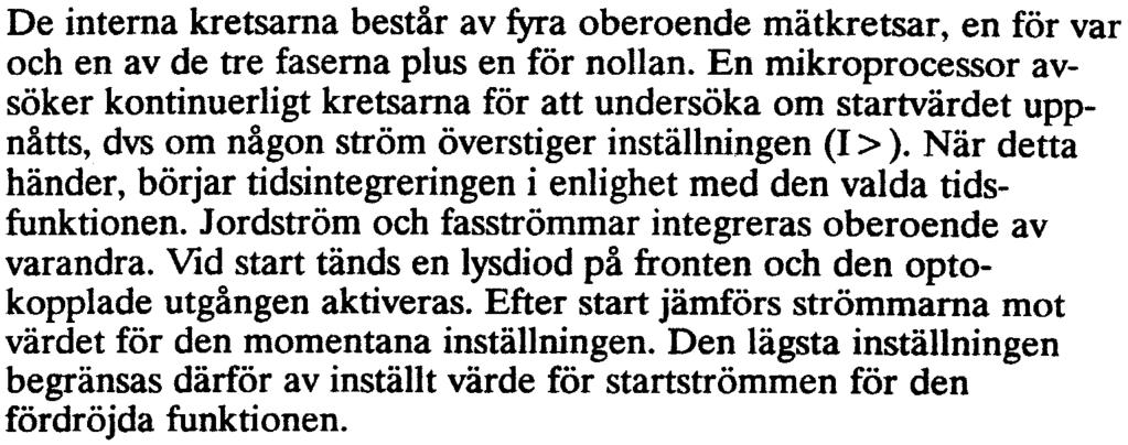 De interna kretsarna består av fyra oberoende mätkretsar, en för var och en av de tre faserna plus en för nollan.