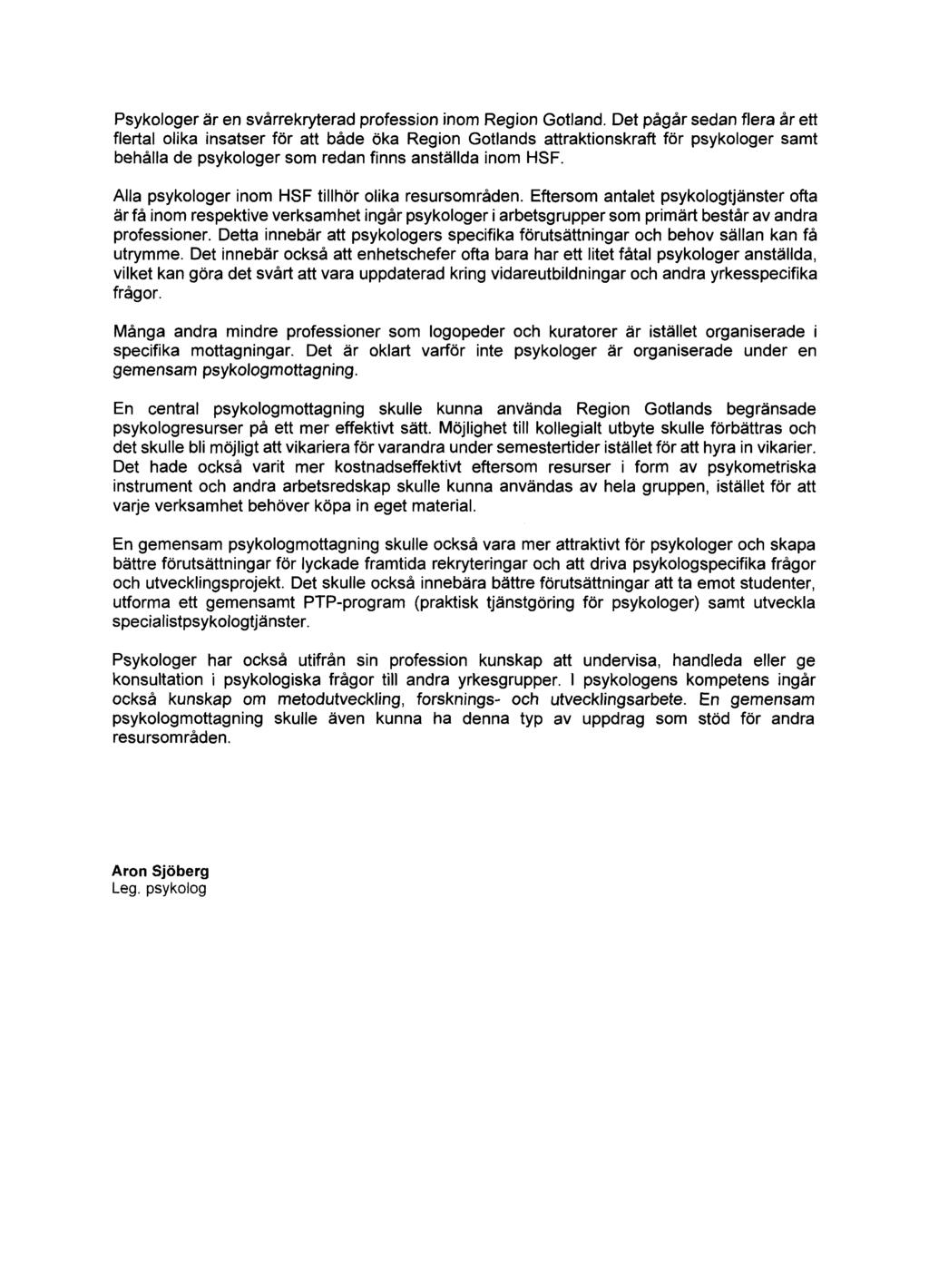 Psykologer är en svårrekryterad profession inom Region Gotland.
