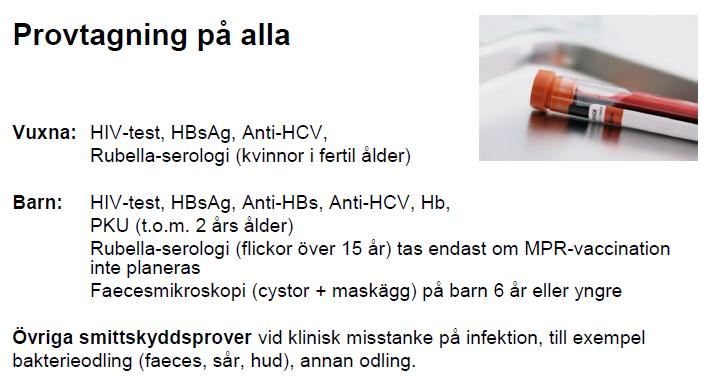 vaccinationsbehov Provtagning Kroppsundersökning (barn, gravida, andra vid behov) www.