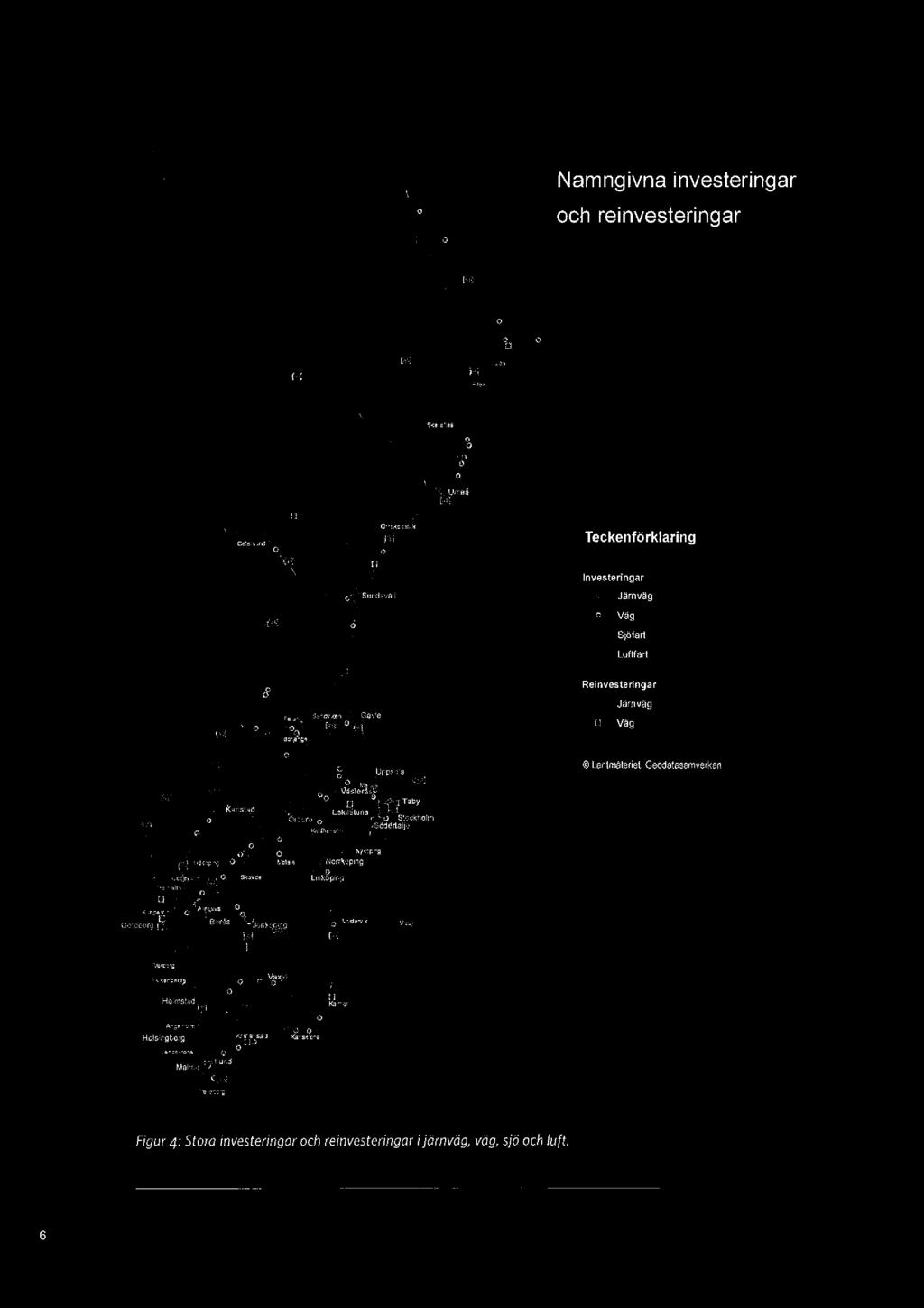 N A \ _. i o Namngivna investeringar och reinvesteringar '. \ lq I31: ( x. ] GE _ -'\Qiu'aa v & äs,,» - \Fxlei. x, _ f & =. x \ Skailfleé. l \ I. i i. )... \ K.,i!åumeå _ X., ').