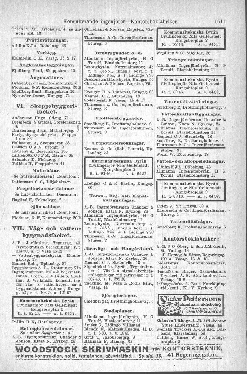 ~ollsulterande ingenjöror-e-kontorsbokfabriker. Tesch T An, Arsenalsg. 4; se an- Christiani & Nielsen, Ropsten, Värnon s sid" 48. tan _ Tvättinrättningar. Thuresson & Co.