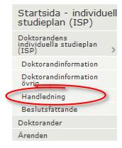 4.3 Göra studieplanen vilande I vyn Doktorandens individuella studieplan finns en knapp som kallas Gör studieplan vilande.