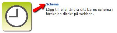 6. Leta upp e-tjänsten schema i listan och klicka på länken Schema. 7.