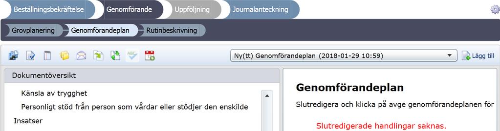 (4). Upprätta genomförandeplanen När genomförandeplanen är färdig och redo att upprättas, gör enligt följande:.