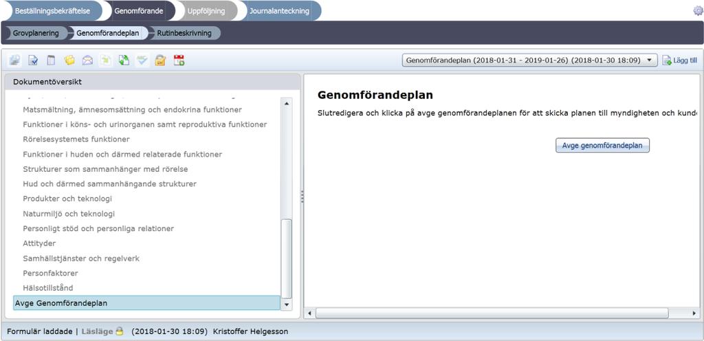 .4 Avge genomförandeplanen För att avge den (slutgiltiga) upprättade genomförandeplanen till den ansvarige handläggaren på myndigheten gör enligt följande:.