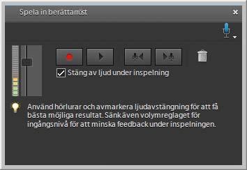 Lägga till och mixa ljud 242 A B C D E F G H Spela in berättarröst A. Volymindikator B. Reglage för nivå på ingångsvolym C. Spela in D. Spela upp E. Gå till föregående berättarröstklipp F.