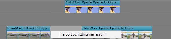 Ordna klipp i en film 93 Ta bort och stäng mellanrum gör att alla efterföljande klipp flyttas.