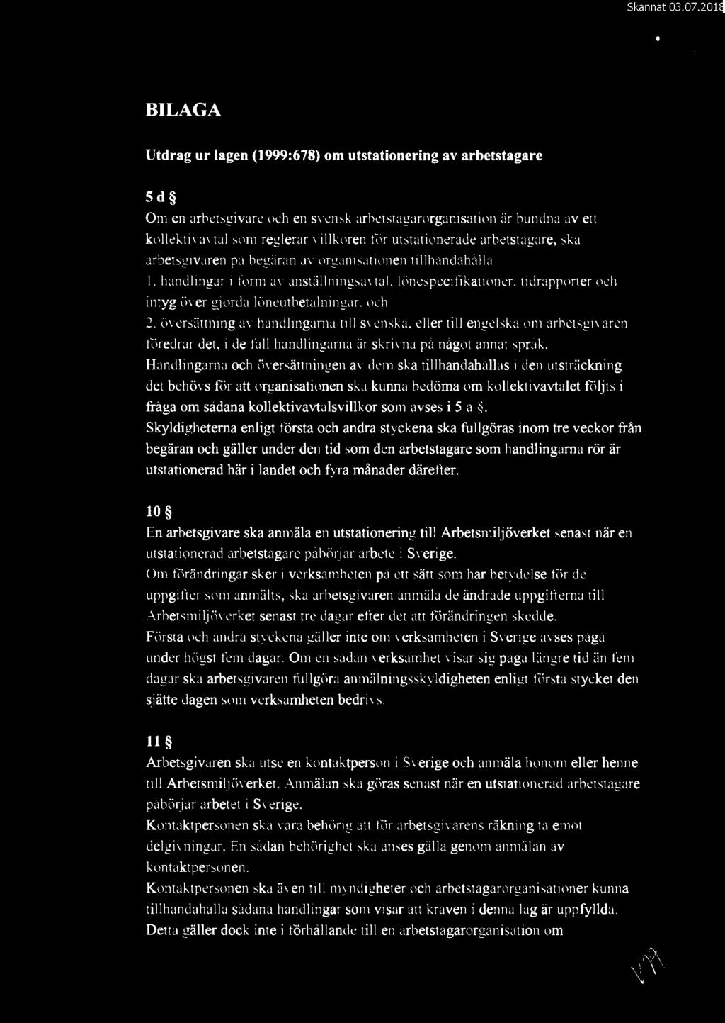 tidrapponer och intyg över gjorda löneutbetalningar. och 2. översättning av handlingarna till svenska.