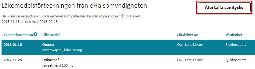 Återkalla samtycke Om användaren har ett tillsvidaresamtycke till Läkemedelsförteckningen registrerat för patienten, finns här möjlighet att återkalla samtycket.