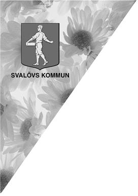 Datum Mars 2011 Diarienummer Vi vill att Svalövs kommuns invånare ska trivas. Vad tycker du? Din kunskap gör skillnad.