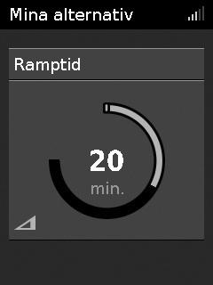 Under Mina alternativ vrider du ratten för att markera Ramptid och trycker sedan på ratten. 2.