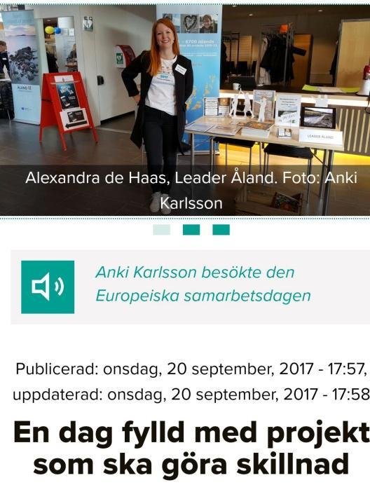 EUROPEAN COOPERATION DAY Den 20 september deltog Leader Åland, och några av de pågående projekten, i den europeiska samarbetsdagen på Alandica under temat Tillsammans gör vi skillnad.