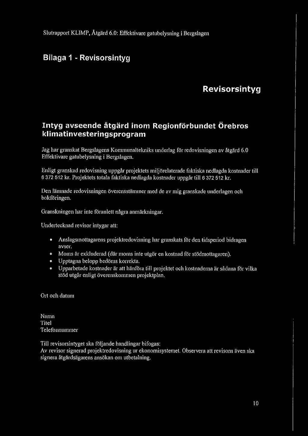 Kommunaltekniks underlag for redovisningen av åtgärd 6.0 Effektivare gatubelysning i Bergslagen.