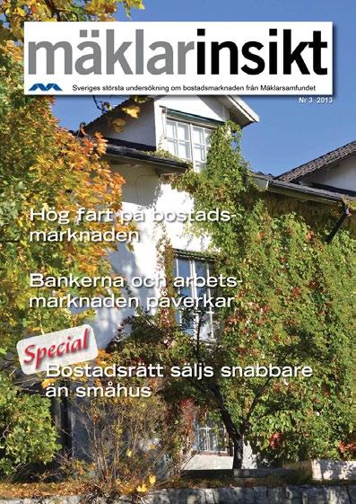 Fördjupad information om samtliga län finns att hämta på vår hemsida www.maklarsamfundet.se.