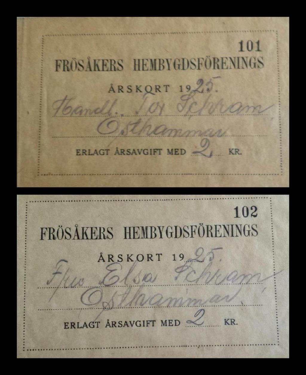 Frösåkers hembygdsförenings första två medlemskort Om du vill bli medlem i Frösåkers Hembygdsförening Kontakta kassören eller sätt in pengarna på pg 491 86 29-9 om Du vill bli medlem.