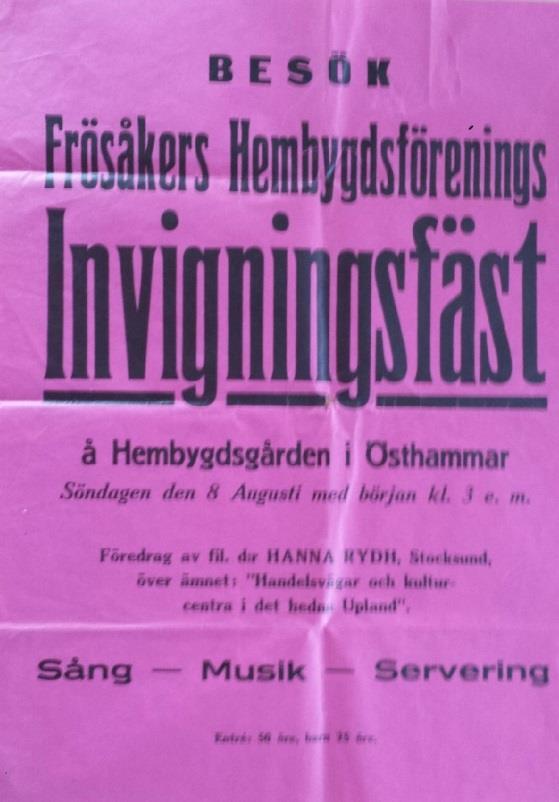 AKTIVITETER Den högtidliga invigningen av Frösåkers Hembygdsförening ägde rum i augusti 1926.
