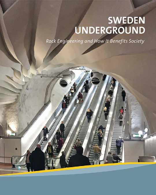 Publikationer Sweden Underground Rock Engineering and How it Benefits Society. ISBN 978-91-637-7639-7 BeFo & Swedish Rock Engineering Association, 2018.