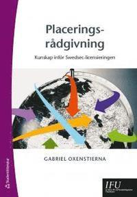 Placeringsrådgivning : kunskap inför SwedSec-licensieringen PDF ladda ner LADDA NER LÄSA Beskrivning Författare: Gabriel Oxenstierna.