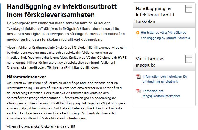 har sett effekt av behandlingen. Utan antibiotika krävs symtomfrihet innan man får återgå till förskolan.