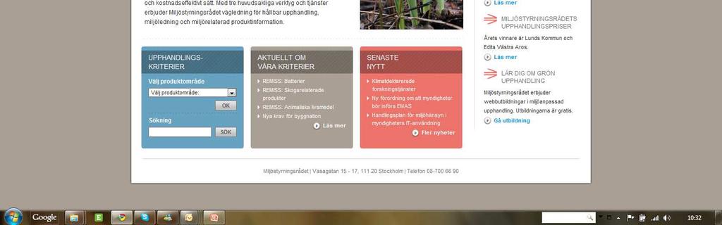upphandling Tolkning av Miljöbalken Ge exempel på hur Krav på miljöprestanda i byggprocess och tekniska lösningar