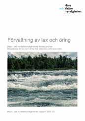 sjöprovfiskedatabasen (SLU), nationell enkät om fritidsfiske (SCB), undersökningar om fritidsfisket i djupstudieområden (SLU) samt vetenskaplig rådgivning om