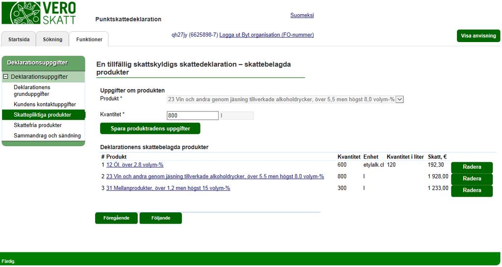 Man ska alltid klicka på Spara produktradens uppgifter för att de angivna produktuppgifterna ska sparas i det elektroniska systemet.