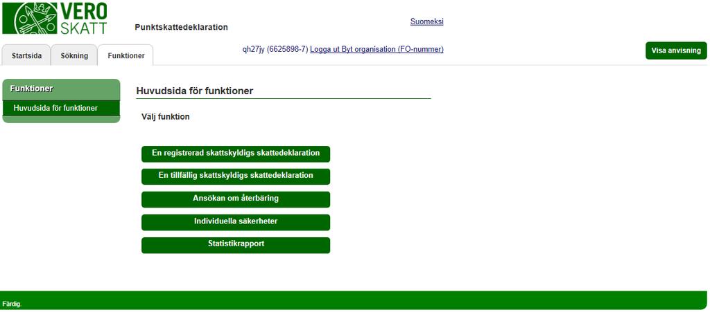 Skatteförvaltningen Användarguide, Katso-identifierad skattskyldig - Punktskattedeklaration 19 / 32 INDIVIDUELLA SÄKERHETER För EU-harmoniserade punktskattepliktiga