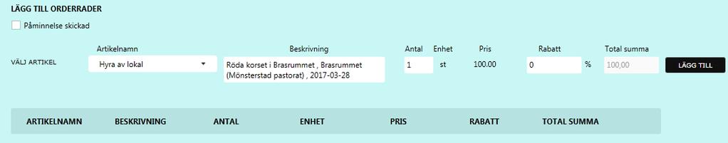 Välj en artikel från vallistan med möjliga artiklar. Endast artiklar som är kopplade till bokad lokal är möjliga att välja. En beskrivning för orderraden skapas med automatik.