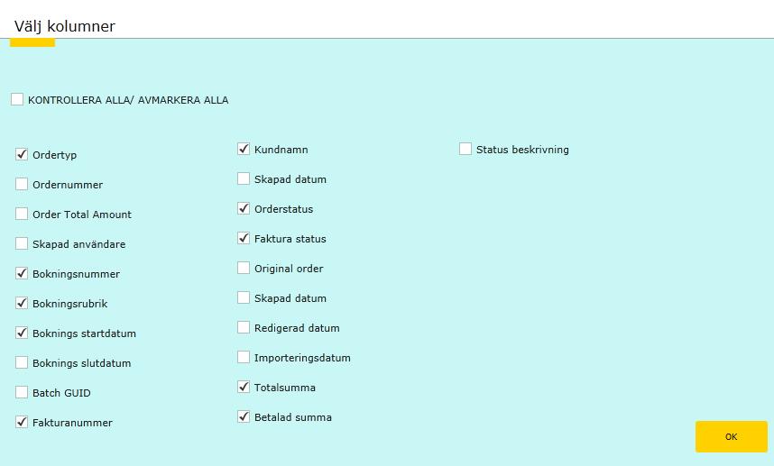 Kolumner i orderlistan Ovanför orderlistan finns en knapp för att bestämma vilka kolumner som ska visas i orderlistan.