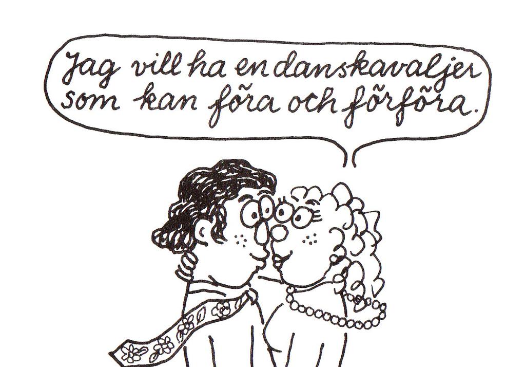 På forskningsfronten mycket nytt Är män som kan dansa bra attraktivare? Konstig fråga, kanske är påven katolik? Det bedrivs i alla fall forskning på det här området.