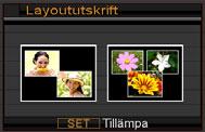 Kombinering av flera stillbilder i en och samma bild (layoututskrift) Gör på följande sätt för att sätta in