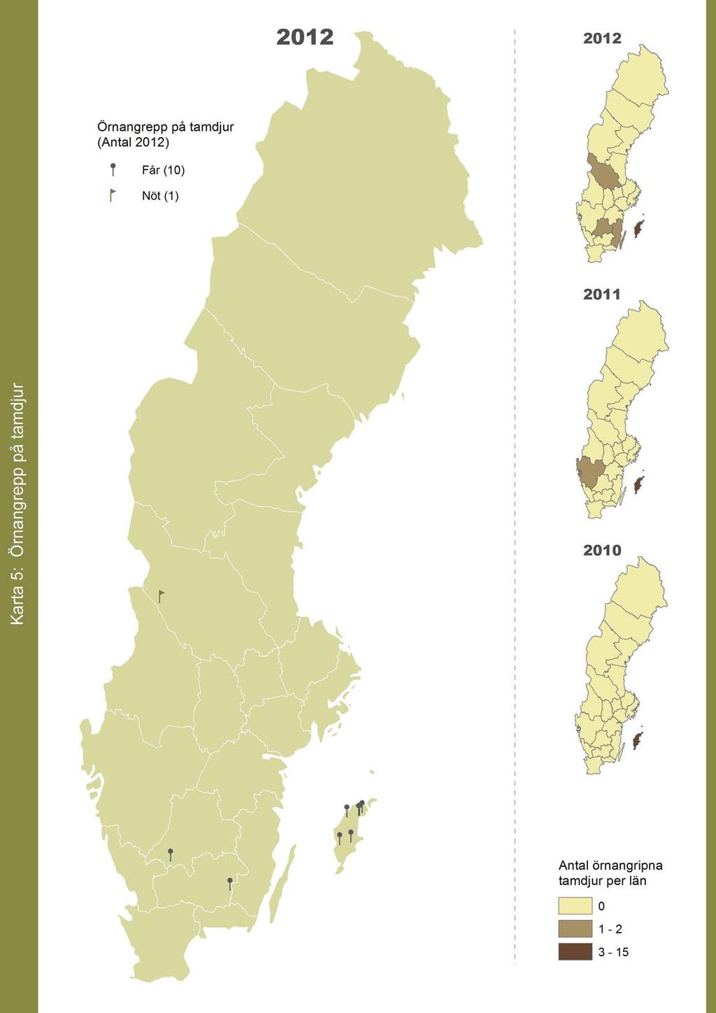 Källa: Länsstyrelserna