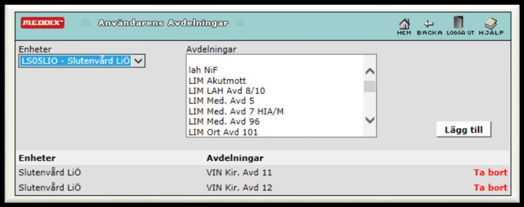 12(2 Om något/några avdelningar felaktigt kommit med, välj Ta bort i högra delen för att ta bort behörigheten till avdelningen. Obs!