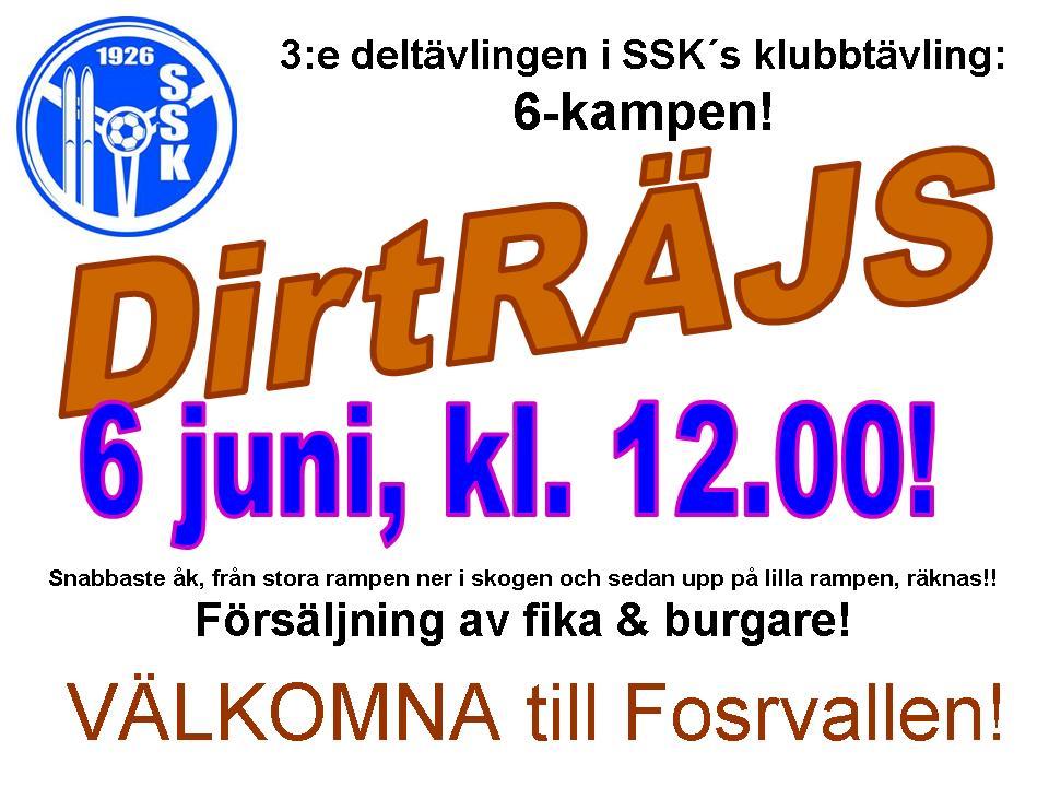 Forsvallen Datum, grenar och plats: 6 juni, DirtBike, Sikfors Dirtbana Forsvallen 26 juni, LådbilsRÄJS, Kraftverket. OBS!