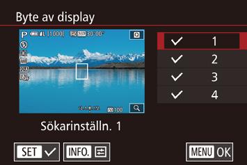 Anpassa kontroller och visningar Anpassa informationsvisning Du kan ange vilka skärmar som visas när [ ]-knappen trycks ned på fotograferingsskärmen.